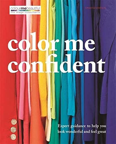 Color Me Confident: Expert guidance to help you feel confident and look great