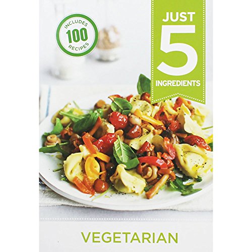 Just 5: Vegetarian (Just 5 Ingredients)