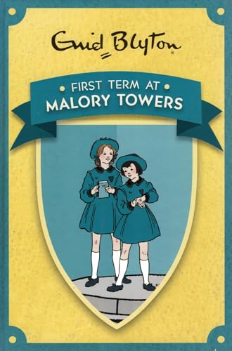 First Term at Malory Towers (Enid Blyton's Malory Towers)