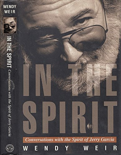 In the Spirit: Conversations with the Spirit of Jerry Garcia