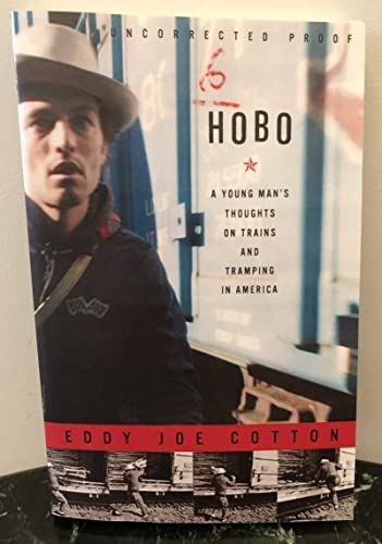 Hobo: A Young Man's Thoughts on Trains and Tramping in America