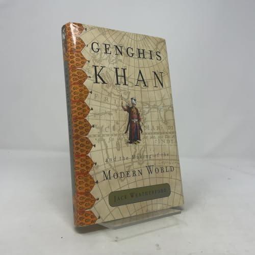 Genghis Khan and the Making of the Modern World