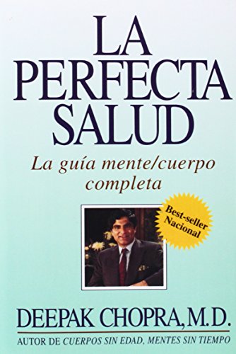 La perfecta salud : La guía mente/cuerpo completa