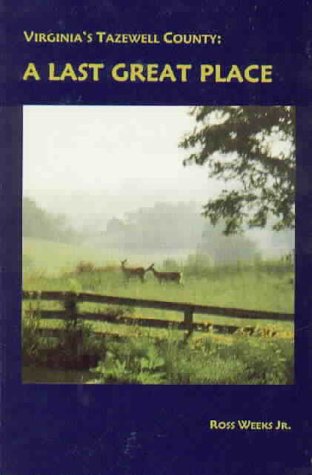 Virginia's Tazewell County: A Last Great Place