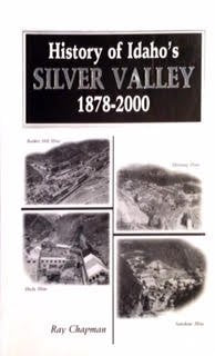 History of Idaho's Silver Valley: 1878-2000