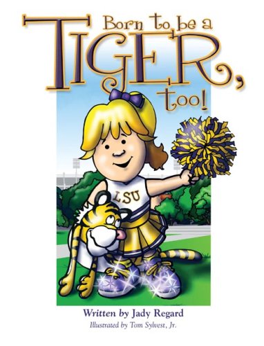Born to Be (TM) a Tiger, Too!
