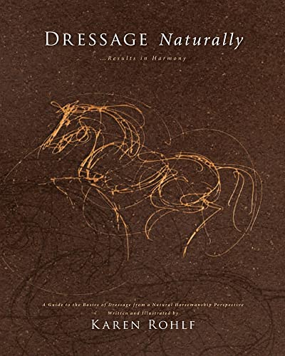 Dressage Naturally... Results in Harmony