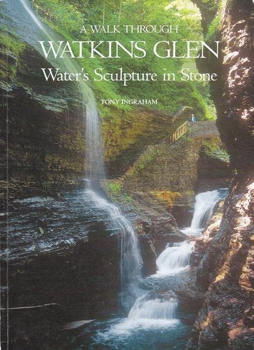 A Walk Through Watkins Glen: Water's Sculpture in Stone