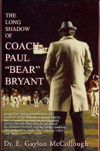 The Long Shadow of Coach Paul "Bear" Bryant