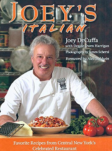 Joey's Italian: Favorite Recipes From Central New York's Celebrated Restautrant (Autographed Copy)