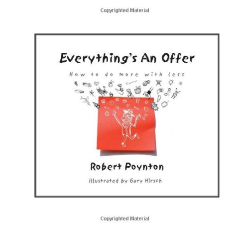 Everything's An Offer: How to do more with less