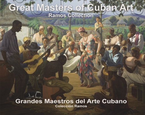 Great Masters of Cuban Art 1800-1958/Grandes Maestros del Arte Cubano: Ramos Collection/Colección Ramos