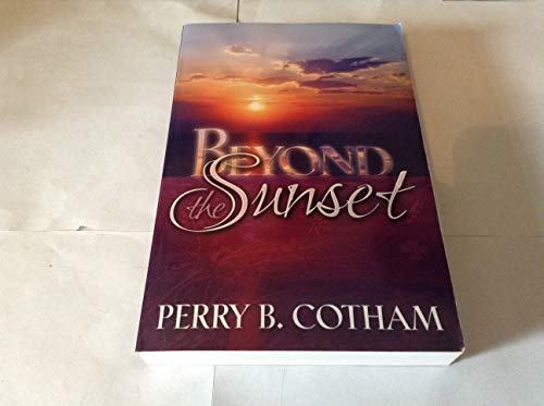 Beyond the Sunset - A Study in Biblical Eschatology