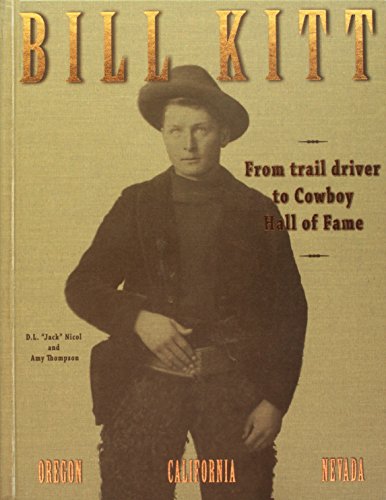 Bill Kitt: From Trail Driver to Cowboy Hall of Fame
