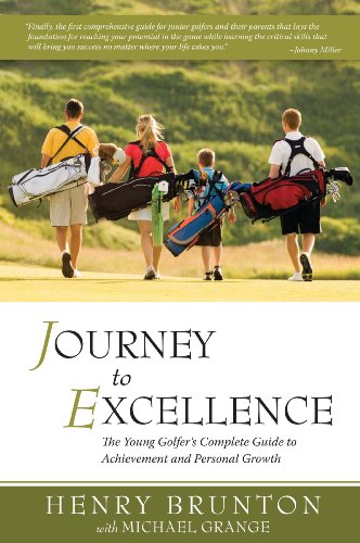 Journey to Excellence: The Young Golfer's Complete Guide to Achievement and Personal Growth