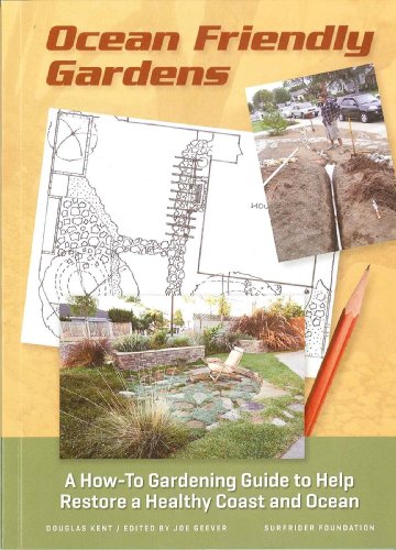Ocean Friendly Gardens: A How-To Gardening Guide to Help Restore a Healthy Coast and Ocean