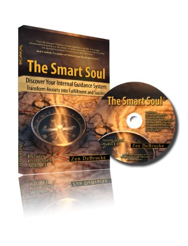 The Smart Soul Book with Audio CD - Discovering Your Internal Guidance System  Transform Anxiety int
