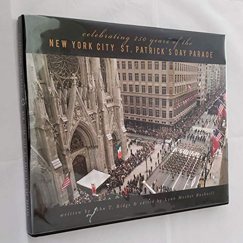 Celebrating 250 Years of the New York City St. Patrick s Day Parade