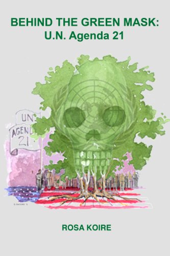 Behind the Green Mask: U.N. Agenda 21
