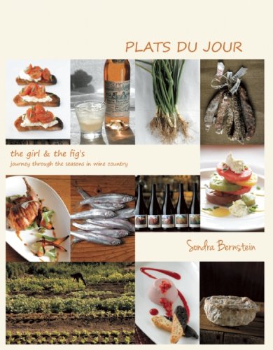 Plats du Jour: the girl & the fig's Journey Through the Seasons in Wine Country