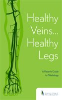 Healthy Veins Healthy Legs....a Patient's Guide to Phlebology