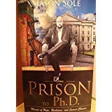 From Prison to PhD: A Memoir of Hope, Resilience, and Second Chances