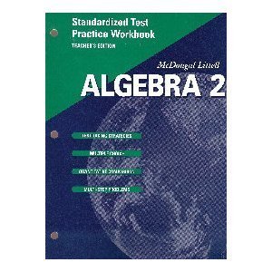 McDougal Littell Algebra 2: Standardized Test Practice Workbook, Teacher's Edition