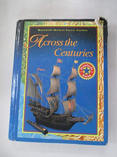 Across the Centuries (Houghton Mifflin Social Studies)