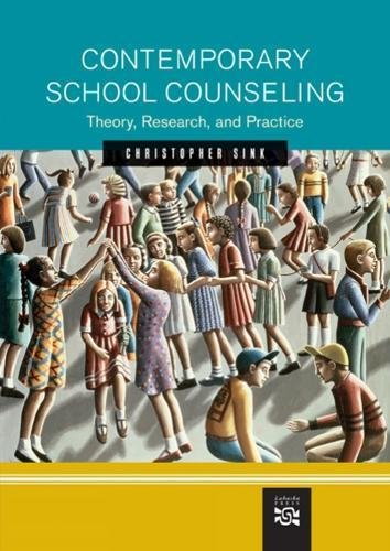 Contemporary School Counseling: Theory, Research, and Practice