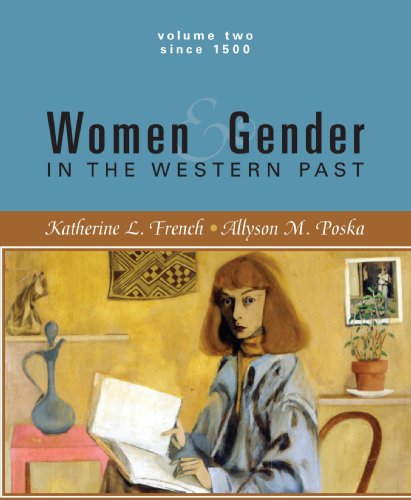Women and Gender in the Western Past -1500 To Present -Volume II