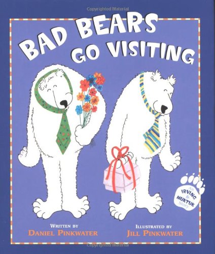 Bad Bears Go Visiting: An Irving & Muktuk Story