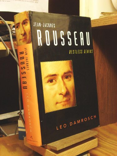 Jean-Jacques Rousseau: Restless Genius