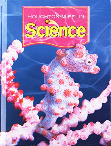 Houghton Mifflin Science: Student Edition Single Volume Level 6 2007