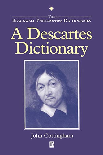 A Descartes Dictionary (Blackwell Philosopher Dictionaries)