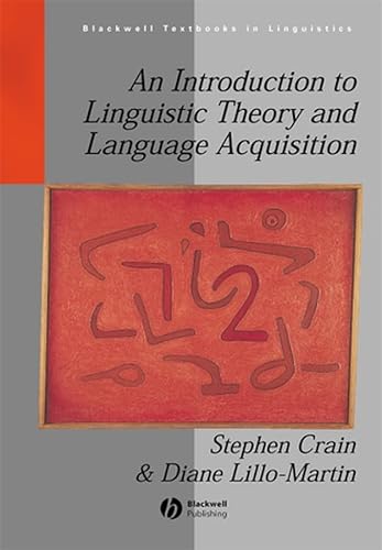 An Introduction to Linguistic Theory and Language Acquisition (Blackwell Textbooks in Linguistics)