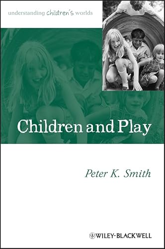 Children and Play: Understanding Children's Worlds