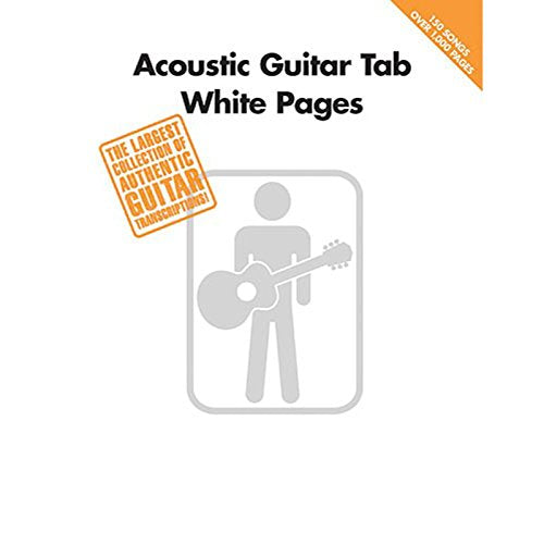 Acoustic Guitar Tab White Pages | 150 Acoustic Favorites with Tab | Guitar Sheet Music for Unplugged Hits | Pop and Rock Songs for Guitar Players | Guitar Recorded Versions