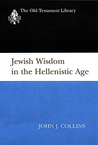Jewish Wisdom in the Hellenistic Age (Old Testament Library)