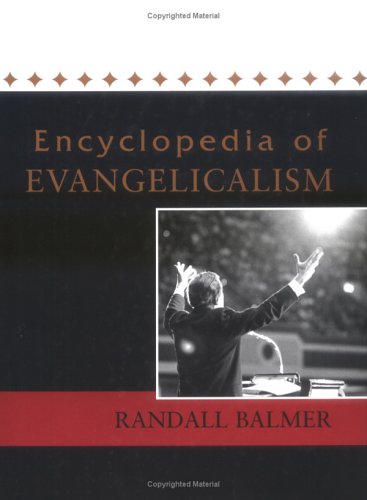 Encyclopedia of Evangelicalism