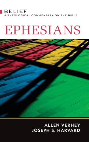 Ephesians (Belief: A Theological Commentary on the Bible)