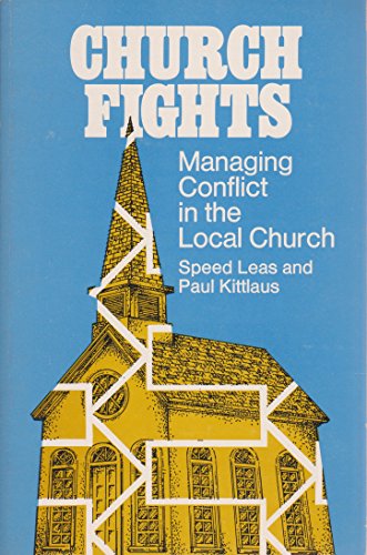 Church Fights: Managing Conflict in the Local Church