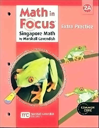 Math in Focus: The Singapore Approach, Extra Practice, Grade 2A