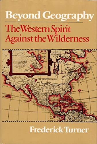 Beyond Geography: The Western Spirit Against the Wilderness