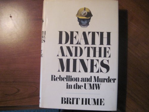Death and the mines;: Rebellion and murder in the United Mine Workers