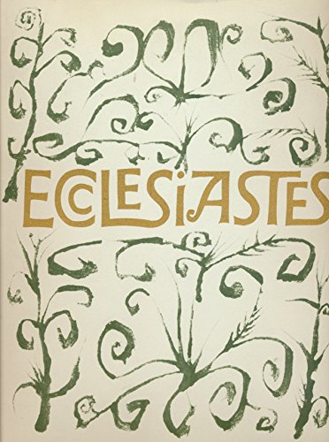 Ecclesiastes or, the preacher. Handwritten and illuminated by. . . .