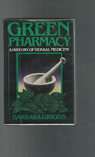 Green Pharmacy: a History of Herbal Medicine