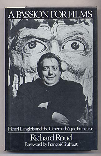 A Passion for Films: Henri Langlois and the Cinematheque Francaise