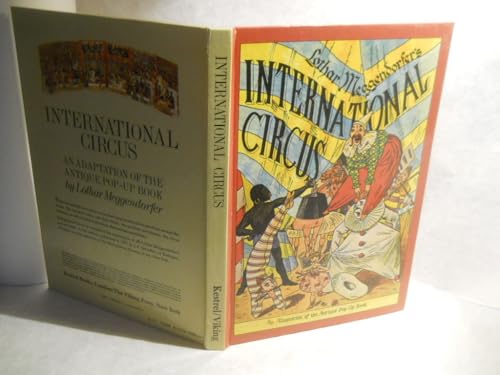International Circus; A Reproduction of the Antique Pop-Up Book by Lothar Meggendorder