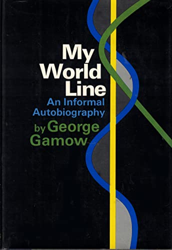 My World Line : An Informal Autobiography
