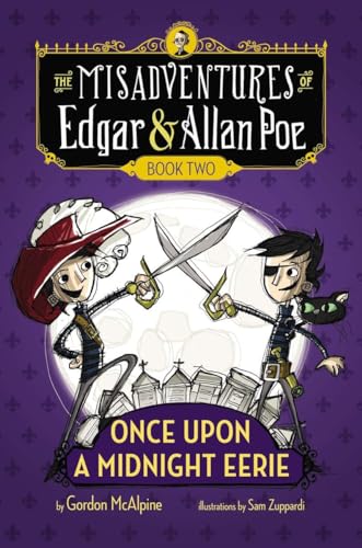 Once Upon a Midnight Eerie: Book #2 (The Misadventures of Edgar & Allan Poe)